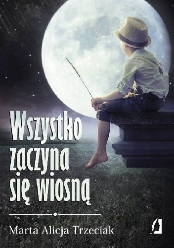 Wszystko zaczyna się wiosną