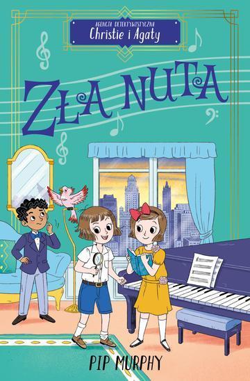 Zła nuta. Agencja detektywistyczna Christie i Agaty. Tom 7