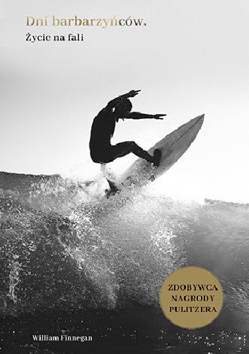 Dni barbarzyńców. Życie na fali
