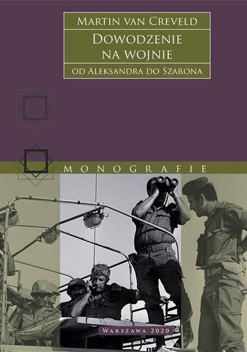 Dowodzenie na wojnie. Od Aleksandra do Szarona wyd. 2