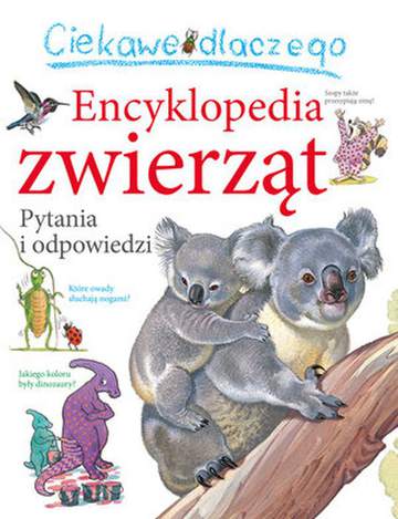 Encyklopedia zwierząt. Pytania i odpowiedzi