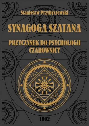 Synagoga szatana. Przyczynek do psychologii czarownicy