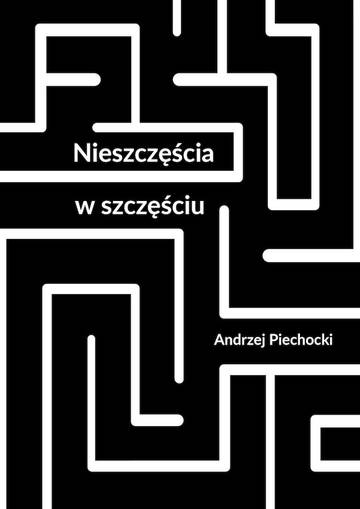 Nieszczęścia w szczęściu