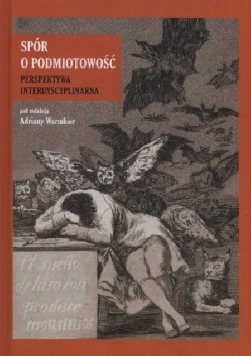 Spór o podmiotowość. Perspektywa interdyscyplinarna