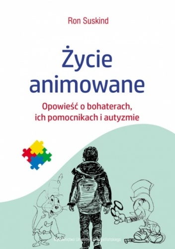 Życie animowane Opowieść o bohaterach, ich pomocnikach i autyzmie