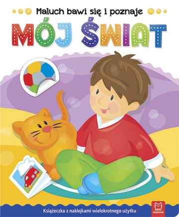 Mój świat maluch bawi się i poznaje