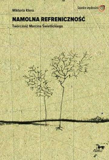 Namolna refreniczność. Twórczość Marcina Świetlickiego