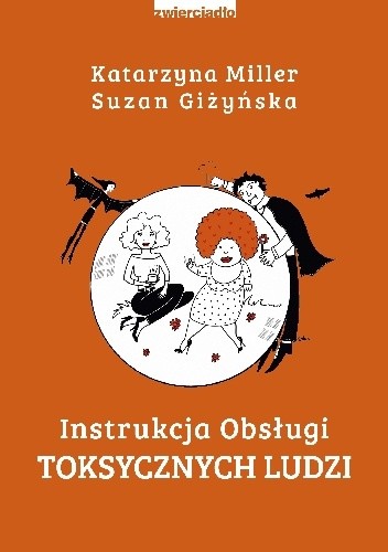 Instrukcja obsługi toksycznych ludzi