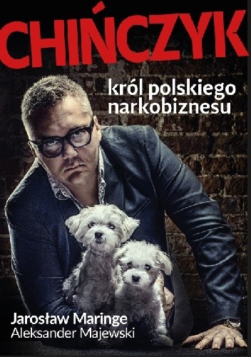 Chińczyk. Król polskiego narkobiznesu