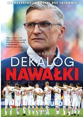 Dekalog Nawałki. Reprezentacja Polski bez tajemnic