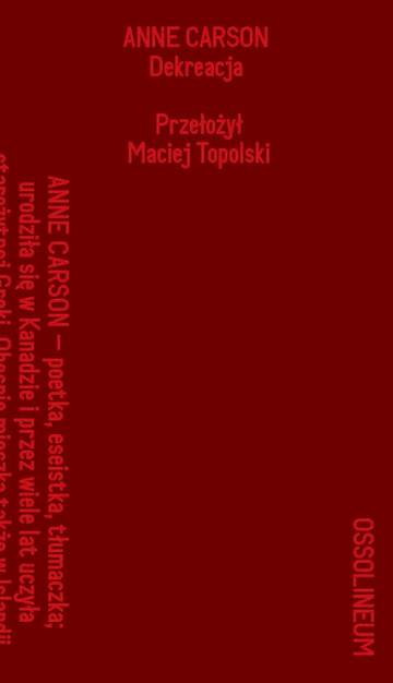 Dekreacja. Wiersze, eseje, opera