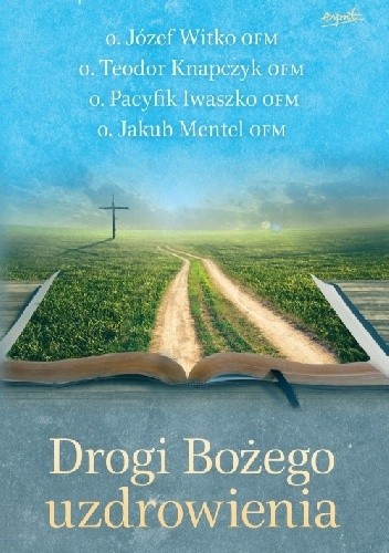 Drogi Bożego uzdrowienia
