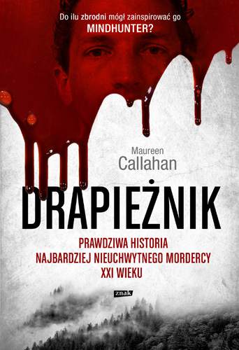Drapieżnik. Prawdziwa historia najbardziej nieuchwytnego mordercy XXI wieku  wyd. kieszonkowe