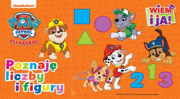 Poznaję liczby i figury. Wiem i ja! Psi Patrol