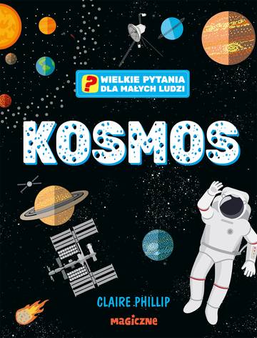 Kosmos. Wielkie pytania dla małych ludzi