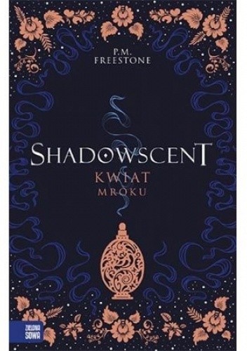 Kwiat mroku. Shadowscent