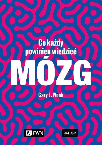 Mózg. Co każdy powinien wiedzieć