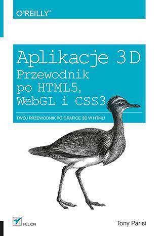 Aplikacje 3d przewodnik po html5 webgl i css3