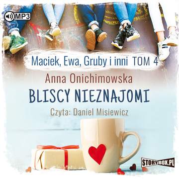 CD MP3 Bliscy nieznajomi maciek ewa gruby i inni Tom 4