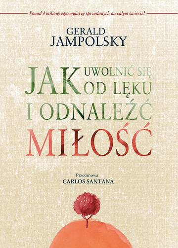 Jak uwolnić się od lęku i odnaleźć miłość