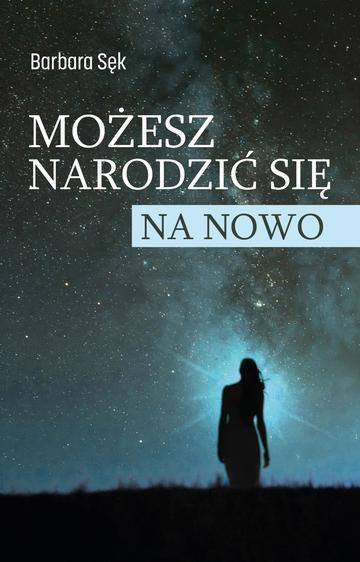 Możesz narodzić się na nowo