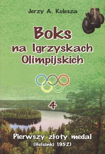 Pierwszy złoty medal (Helskinki 1952). Boks na Igrzyskach Olimpijskich. Tom 4