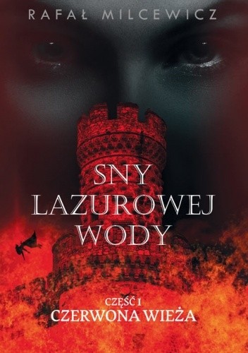 Sny lazurowej wody. Czerwona wieża.