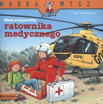 Mam przyjaciółkę ratownika medycznego Mądra Mysz