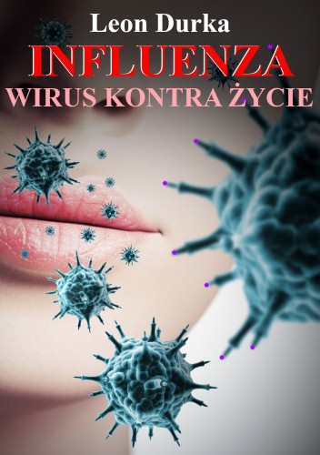 Influenza. Wirus kontra życie