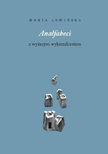 Analfabeci z wyższym wykształceniem