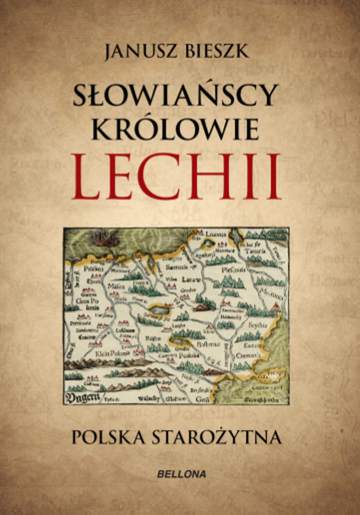Słowiańscy królowie lechii Polska starożytna