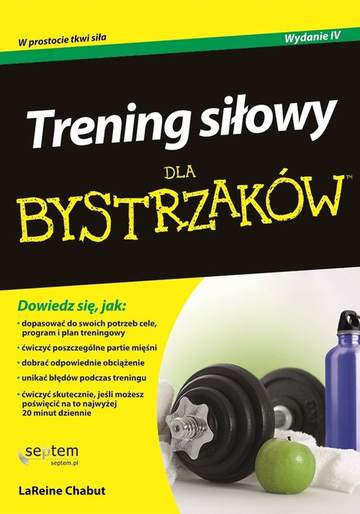 Trening siłowy dla bystrzaków wyd. 4