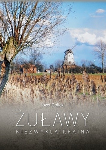 Żuławy. Niezwykła kraina
