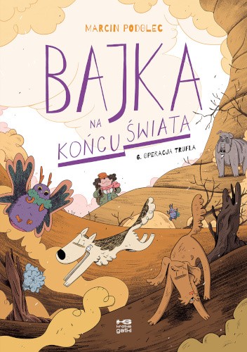 Bajka na końcu świata 6. Operacja Trufla