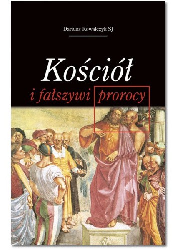 Kościół i fałszywi prorocy