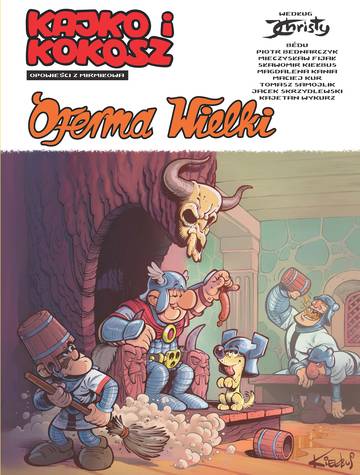 Oferma Wielki. Kajko i Kokosz. Opowieści z Mirmiłowa