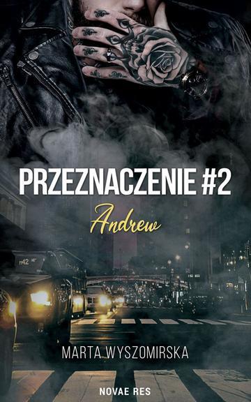 Przeznaczenie. Andrew. Tom 2