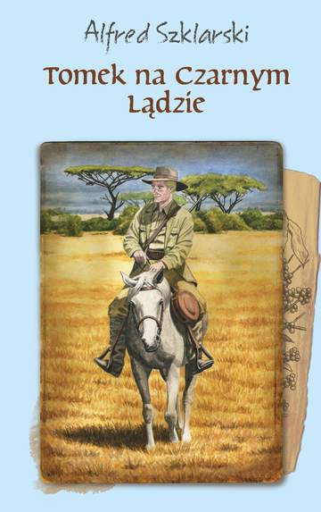 Tomek na czarnym lądzie. Przygody Tomka Wilmowskiego