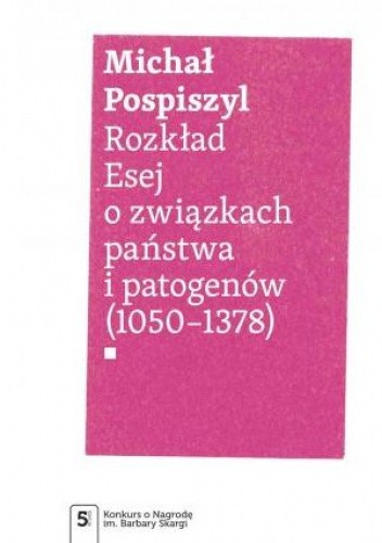 Rozkład. Esej o związkach państwa i patogenów