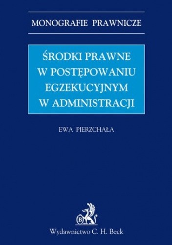 Środki prawne w postępowaniu egzekucyjnym w administracji