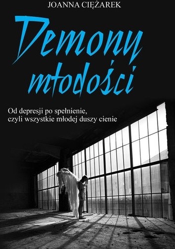 Demony młodości. Od depresji po spełnienie, czyli wszystkie młodej duszy cienie