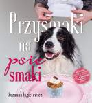 Przysmaki na psie smaki