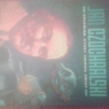 Jan Czochralski Człowiek,  który zmienił świat