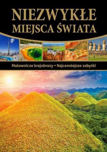 Niezwykłe miejsca świata. Wydanie 2