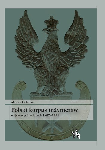 Polski korpus inżynierów wojskowych w latach 1807-1831