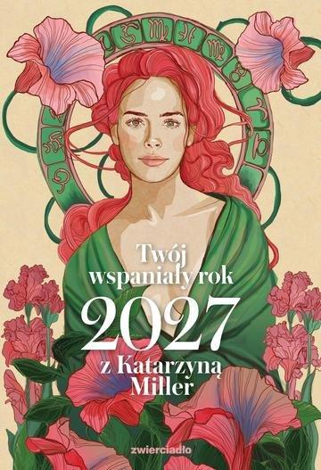 Okładka: Twój wspaniały rok 2027 z Katarzyną Miller