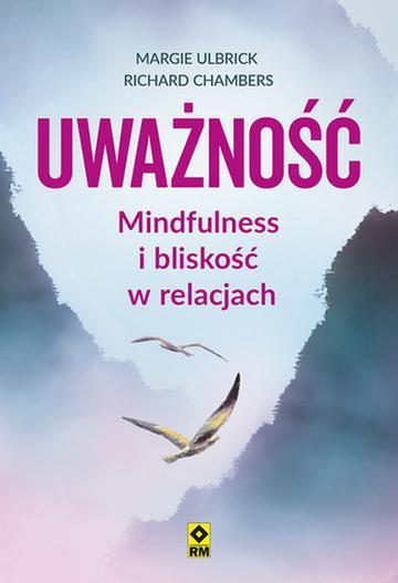 Uważność Mindfulness i bliskość w relacjach