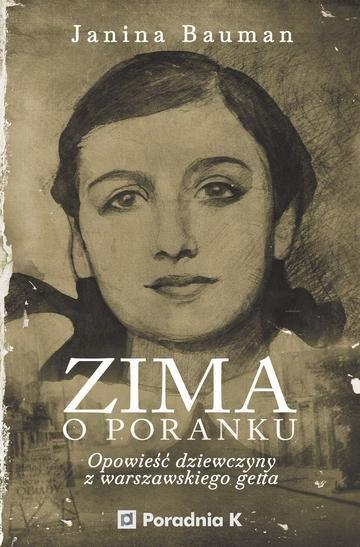 Okładka: Zima o poranku. Opowieść dziewczyny z warszawskiego getta