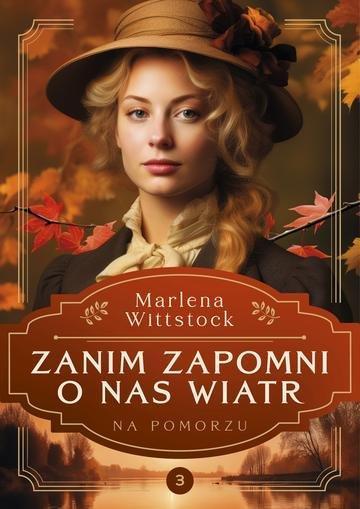 Okładka: Zanim zapomni o nas wiatr. Na Pomorzu.. Tom 3