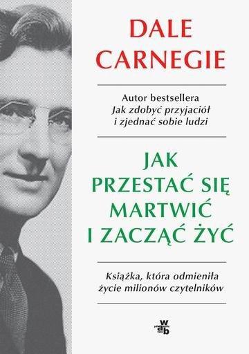 Okładka: Jak przestać się martwić i zacząć żyć